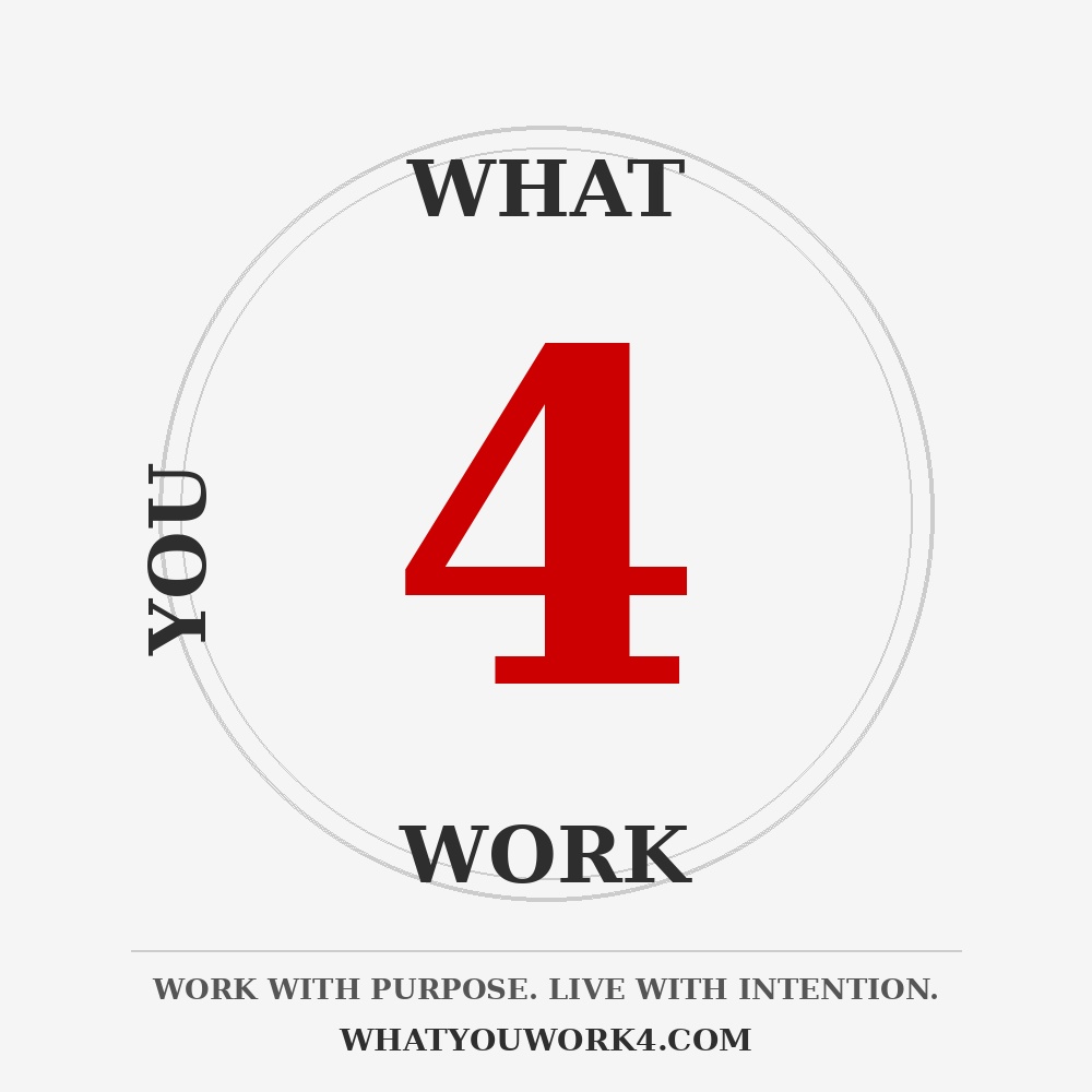 whatyouwork4